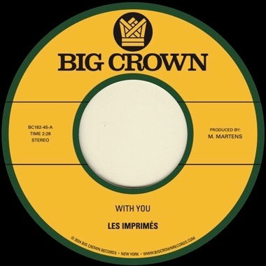 Les Imprimés - With You / Only Love - New 7" Single Record 2024 Big Crown Vinyl - Funk / Soul -vinylsuk