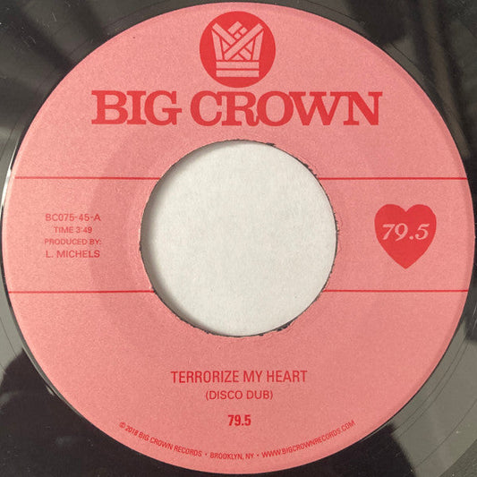 79.5 - Terrorize My Heart (Disco Dub) / Terrorize My Heart (Tall Black Guy Bounce Remix) - New 7" Single Record Big Crown Vinyl - Disco -vinylsuk