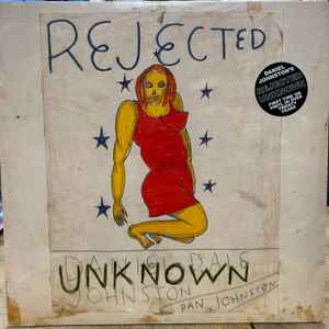 Daniel Johnston - Rejected Unknown (1999) - New 2 LP Record 2023 Eternal Yip Eye Vinyl - Lo-Fi / Rock / Outsider -vinylsuk