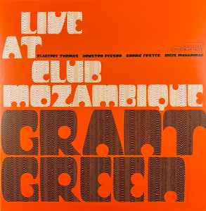 Grant Green – Live At Club Mozambique (2006) - New 2 LP Record 2023 Blue Note 180 gram Vinyl - Soul-Jazz -vinylsuk