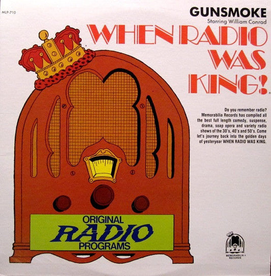 William Conrad - When Radio Was King! (Gunsmoke) - New LP Record 1974 Memorabilia USA Original Vinyl - Radioplay / Non-Music / Comedy -vinylsuk