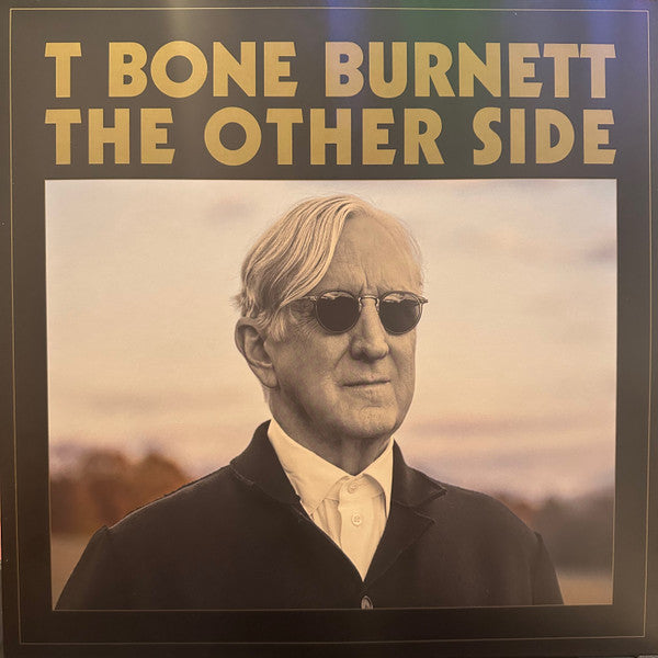 T Bone Burnett - The Other Side - New LP Record 2024 Verve Forecast Vinyl - Folk / Country Blues -vinylsuk