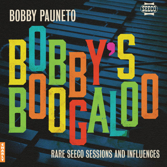 Bobby Pauneto – Bobby's Boogaloo - New LP Record 2024 Charly Vinyl - Latin Boogaloo / Salsa -vinylsuk