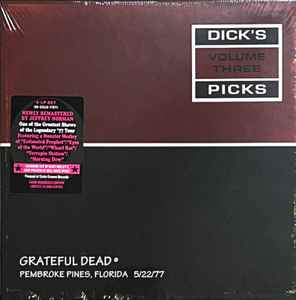 Grateful Dead - Dick's Picks Volume Three: Pembroke Pines, Florida - 5/22/77 - New 3 LP Record 2024 180 gram Vinyl - Psychedelic Rock -vinylsuk