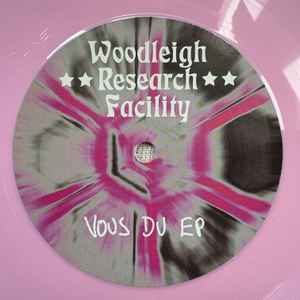 Woodleigh Research Facility - Vous Du EP - New EP Record 2024 Byrd Out Pink Vinyl - Electro / Acid -vinylsuk