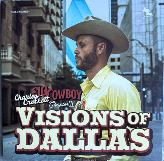 Charley Crockett - $10 Cowboy Chapter II: Visions Of Dallas - New LP Record 2024 Thirty Tigers 180 Gram Black Vinyl - Country -vinylsuk