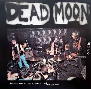 Dead Moon - Nervous Sooner Changes (1995) - New LP Record 2015 Mississippi Vinyl - Garage Rock -vinylsuk