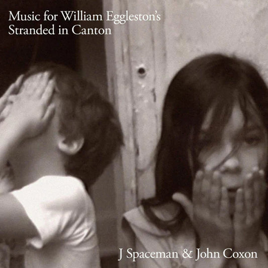 J Spaceman & John Coxon (Spiritualized) - Music for William Eggleston's Stranded in Canton -  New LP Record 2024 Fat Possum Vinyl - Art Rock / Psychedelic Rock / Score -vinylsuk